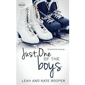 Just One of the Boys, Paperback - Leah and Kate Rooper imagine