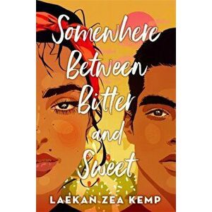 Somewhere Between Bitter and Sweet, Hardback - Laekan Zea Kemp imagine