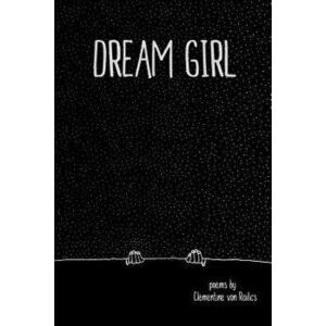 Dream Girl, Paperback - Clementine Von Radics imagine