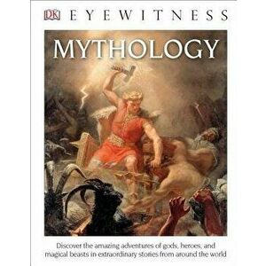 DK Eyewitness Books: Mythology (Library Edition) - DK imagine
