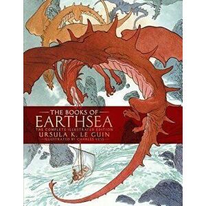 The Books of Earthsea: The Complete Illustrated Edition, Hardcover - Ursula K. Le Guin imagine
