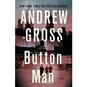 Button Man, Hardcover - Andrew Gross imagine