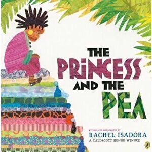 The Princess and the Pea, Paperback - Rachel Isadora imagine