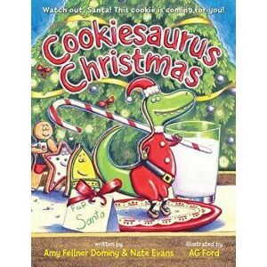 Cookiesaurus Christmas, Hardcover - Amy Fellner Dominy imagine