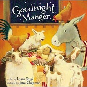 Goodnight, Manger, Hardcover - Laura Sassi imagine