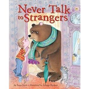 Never Talk to Strangers, Hardcover - Irma Joyce imagine