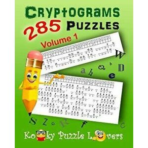 Cryptograms, Volume 1: 285 Puzzles, Paperback - Kooky Puzzle Lovers imagine