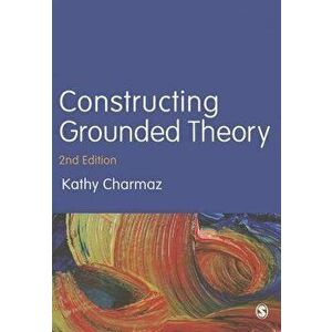 Constructing Grounded Theory, Paperback - Kathy Charmaz imagine