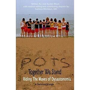 Pots - Together We Stand: Riding the Waves of Dysautonomia, Paperback - Jodi Epstein Rhum imagine