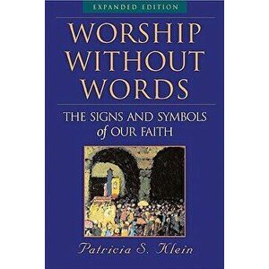 Worship Without Words, Paperback - Patricia S. Klein imagine