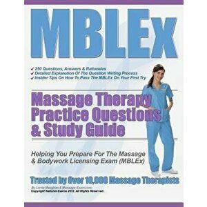 Mblex Massage Therapy Practice Questions & Study Guide, Paperback - MS Lorna S. Maughan imagine