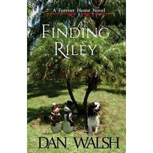 Finding Riley, Paperback - Dan Walsh imagine