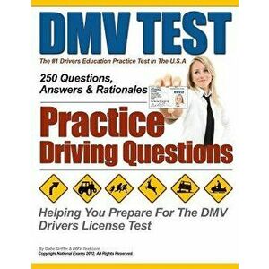 DMV Test Practice Driving Questions, Paperback - MR Gabe Griffin imagine