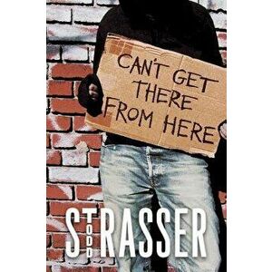 Can't Get There from Here, Paperback - Todd Strasser imagine