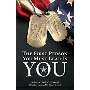 24/7: The First Person You Must Lead Is You, Paperback - Rebecca "Becky" Halstead imagine