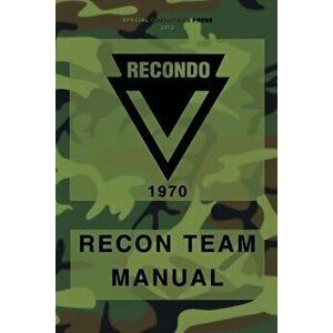 Recondo Recon Team Manual: Vietnam - 1970, Paperback - Us Army Institute F Military Assistance imagine