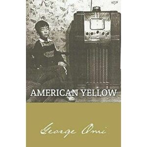 American Yellow, Paperback - George Omi imagine