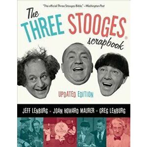 The Three Stooges Scrapbook, Paperback - Jeff Lenburg imagine