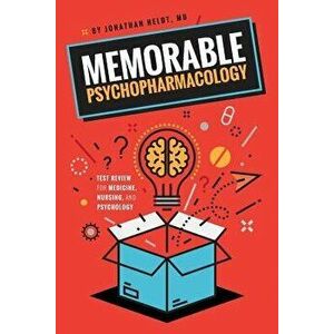 Memorable Psychopharmacology, Paperback - Jonathan P. Heldt M. D. imagine