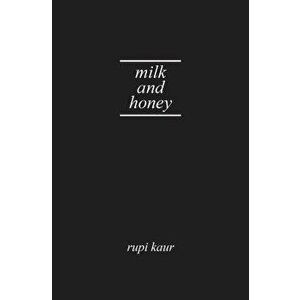 Milk and Honey, Hardcover - Rupi Kaur imagine