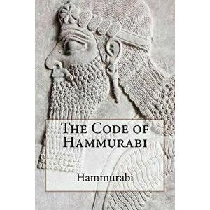 The Code of Hammurabi, Paperback - Hammurabi imagine