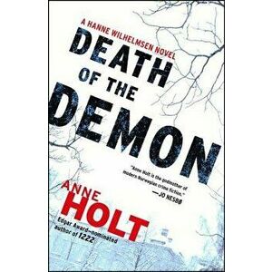 Death of the Demon: Hanne Wilhelmsen Book Three, Paperback - Anne Holt imagine