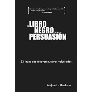 El Libro Negro de la Persuasion (Spanish), Paperback - Alejandro Llantada imagine