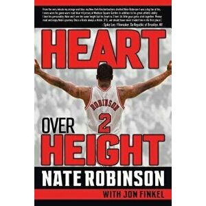 Heart Over Height, Paperback - Nate Robinson imagine