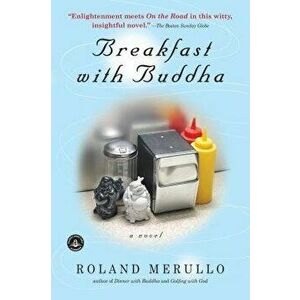 Breakfast with Buddha, Paperback - Roland Merullo imagine