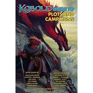 Kobold Guide to Plots & Campaigns, Paperback - Margaret Weis imagine