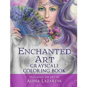 Enchanted Art Grayscale Coloring Book: For Grown-Ups, Adult Relaxation, Paperback - Cheryl Casey imagine
