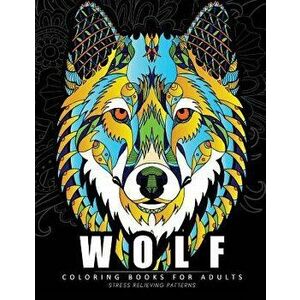 Wolf Coloring Books for Adults: Amazing Wolves Design (Animal Coloring Books for Adults), Paperback - Jupiter Coloring imagine