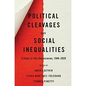 Political Cleavages and Social Inequalities. A Study of Fifty Democracies, 1948-2020, Hardback - *** imagine