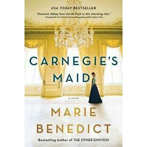 Carnegie's Maid, Paperback - Marie Benedict imagine