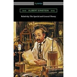 Relativity: The Special and General Theory, Paperback imagine