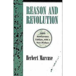 Reason and Revolution&Anniv Edition, Paperback (10th Ed.) - Herbert Marcuse imagine