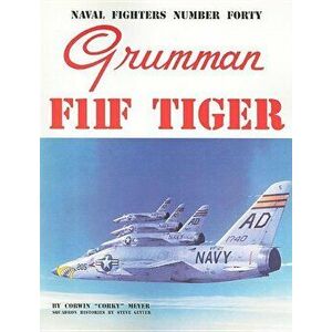 Grumman F11F Tiger, Paperback - Corky Meyer imagine