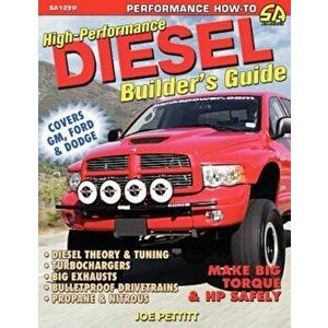 High-Performance Diesel Builder's Guide, Paperback - Joe Pettitt imagine