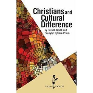 Christians and Cultural Difference, Paperback - David I. Smith imagine