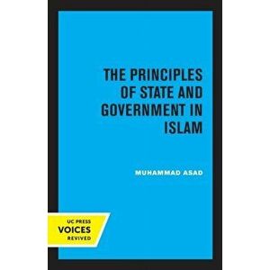 The Principles of State and Government in Islam, Paperback - Muhammad Asad imagine