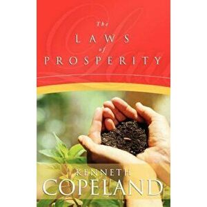 Laws of Prosperity, Paperback - Kenneth Copeland imagine