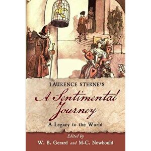 Laurence Sterne's A Sentimental Journey. A Legacy to the World, Paperback - *** imagine