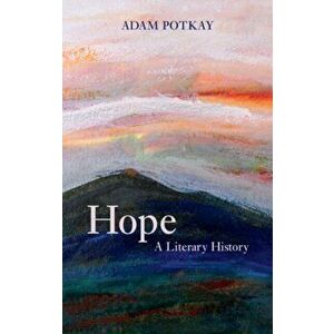 Hope: A Literary History. New ed, Hardback - *** imagine