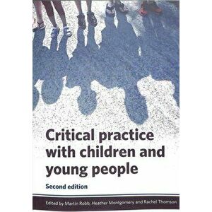 Critical Practice with Children and Young People. Second Edition, Paperback - *** imagine