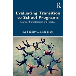 Evaluating Transition to School Programs. Learning from Research and Practice, Paperback - *** imagine