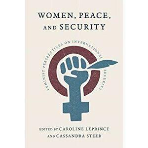 Women, Peace, and Security. Feminist Perspectives on International Security, Paperback - *** imagine