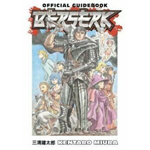 Berserk Official Guidebook, Paperback - Kentaro Miura imagine