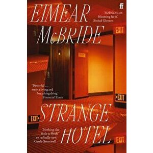 Strange Hotel, Paperback - Eimear Mcbride imagine