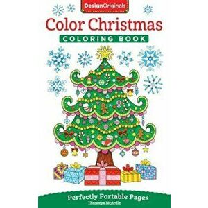 Color Christmas Coloring Book: Perfectly Portable Pages, Paperback - Thaneeya McArdle imagine