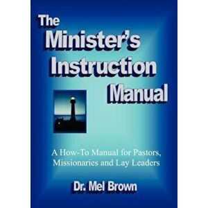 The Minister's Instruction Manual, Paperback - Mel Brown imagine